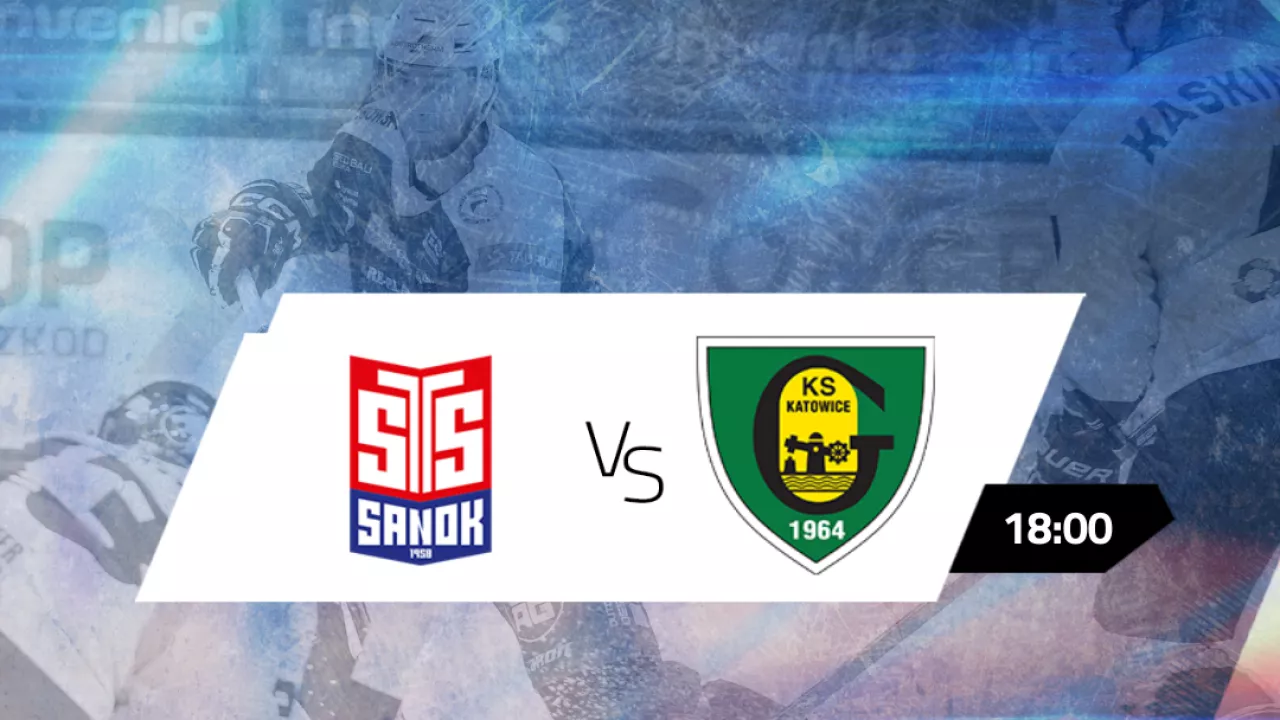 TAURON Hokej Liga. We wtorek mecz Sanok - Katowice